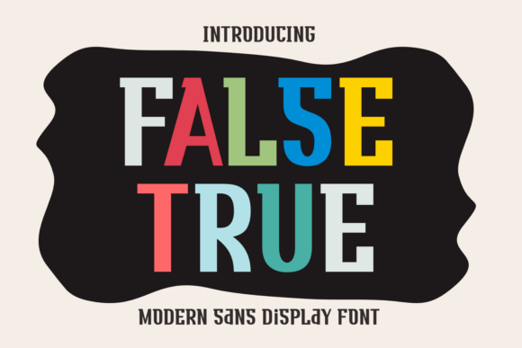 False True: A Bold Sans Serif Typeface for Modern Branding