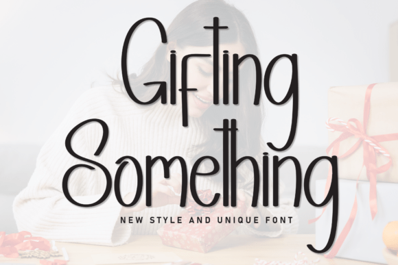 Gifting Something: A Handwritten Display Font for Warm Branding