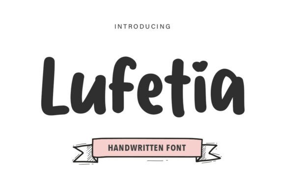 Lufetia: The Whimsical Script Handwritten Font for Digital Branding